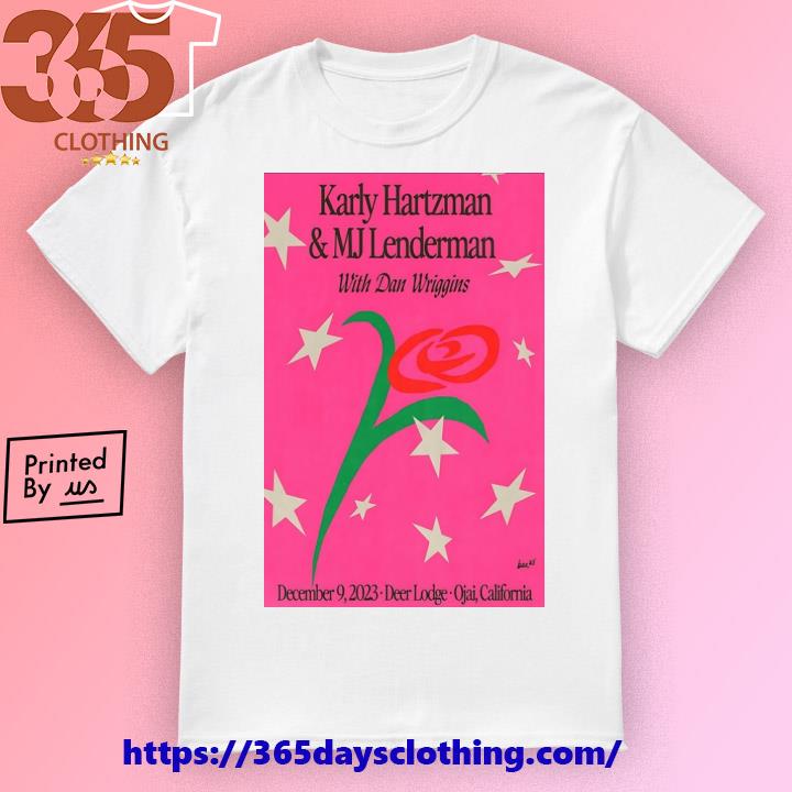 Karly Hartzman And Mj Lenderman December 9, 2023 Deer Lodge Ojai, CA poster shirt