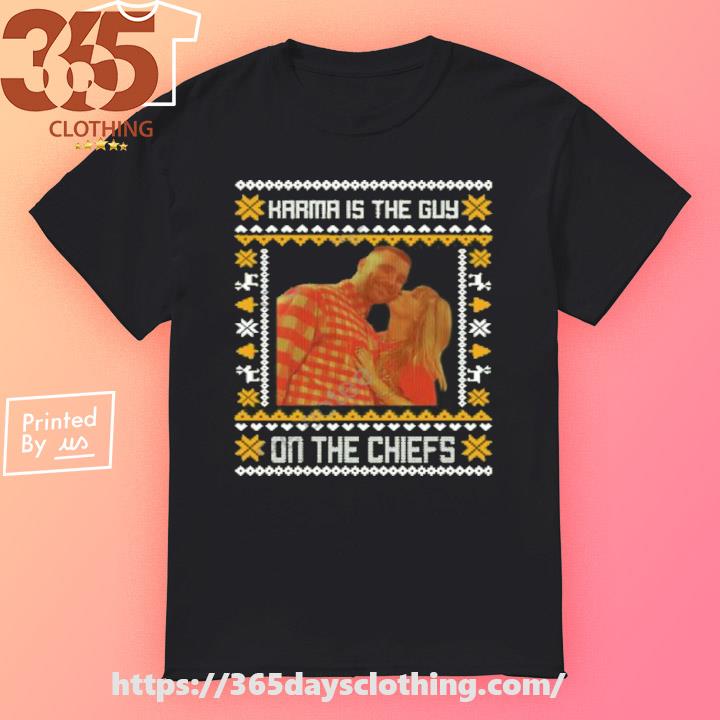 Karma Is The Guy On The Chiefs Christmas T-shirt