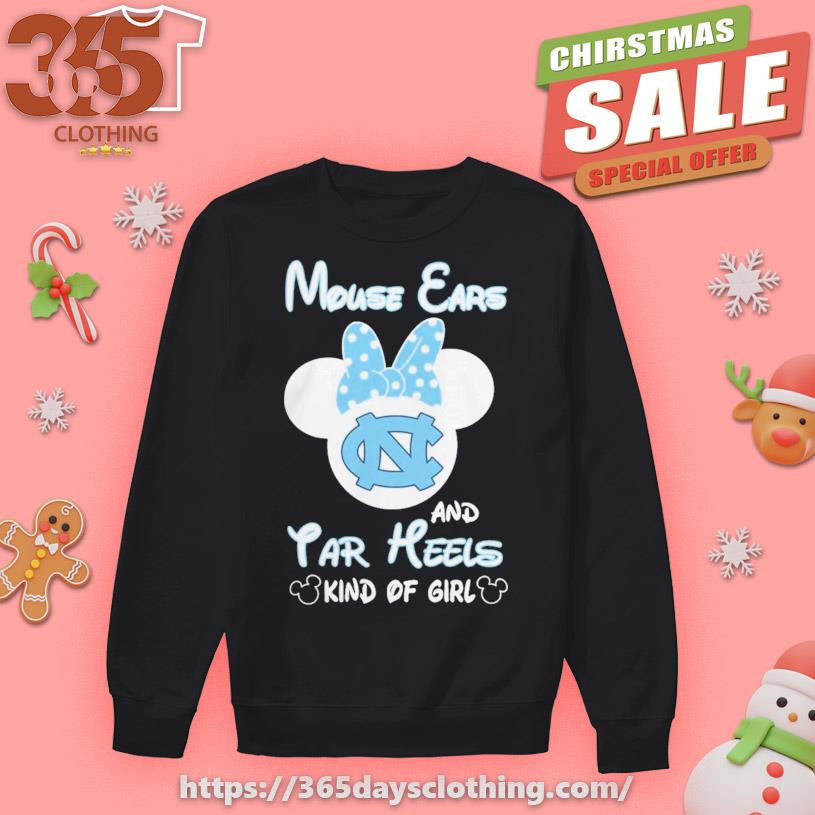 Mickey Mouse Ears And North Carolina Tar Heels Kind Of Girl T-Shirt