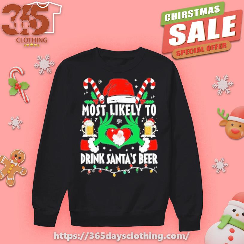 Most likely to Drink Santa's Beer Merry Christmas 2023 sweater