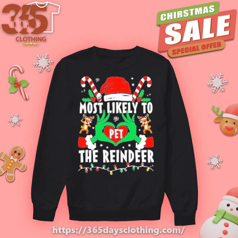Most likely to Pet the Reindeer Merry Christmas 2023 sweater