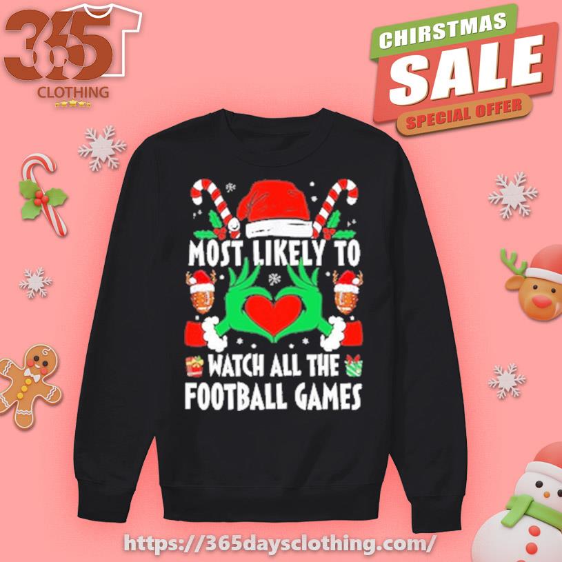 Most likely to Watch all the football games Merry Christmas 2023 sweater