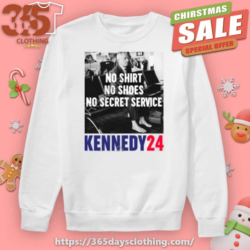 No Shirt No Shoes No Secret Service Kennedy 24 T-shirt