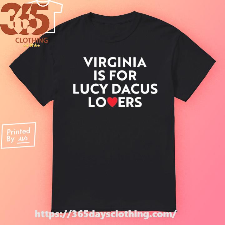 Official Virginia Is For Lucy Dacus Lovers T-shirt