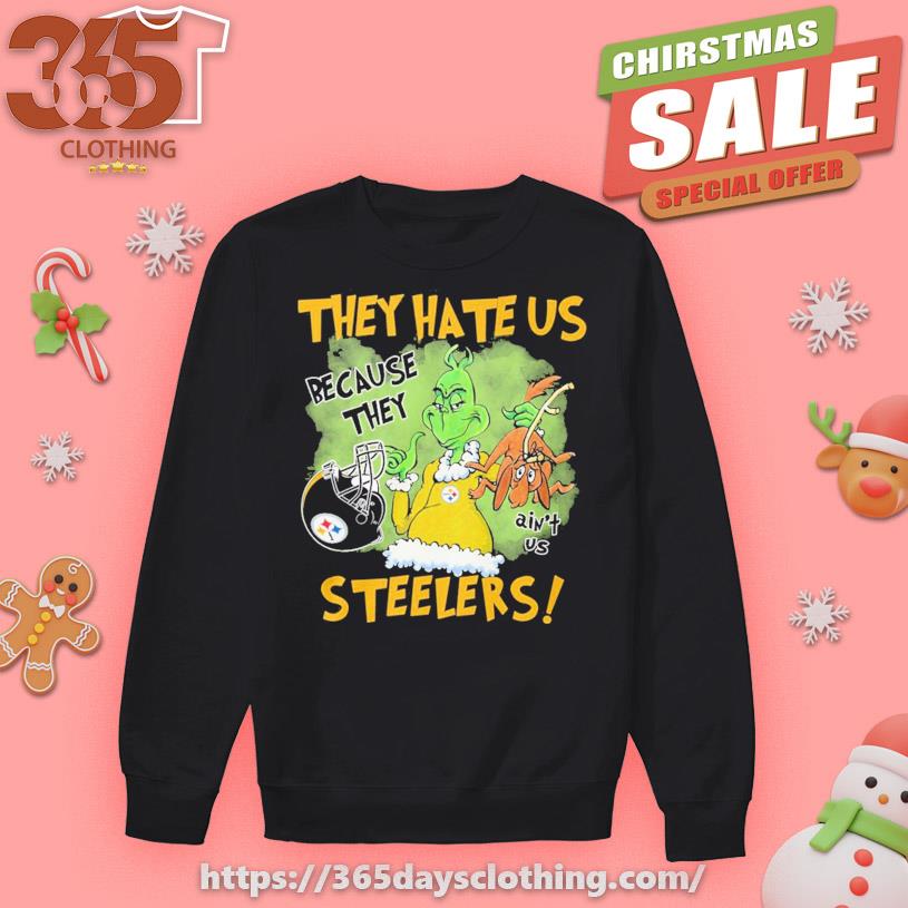 Original They Hate Us Because They Ain't Us Steelers sweater