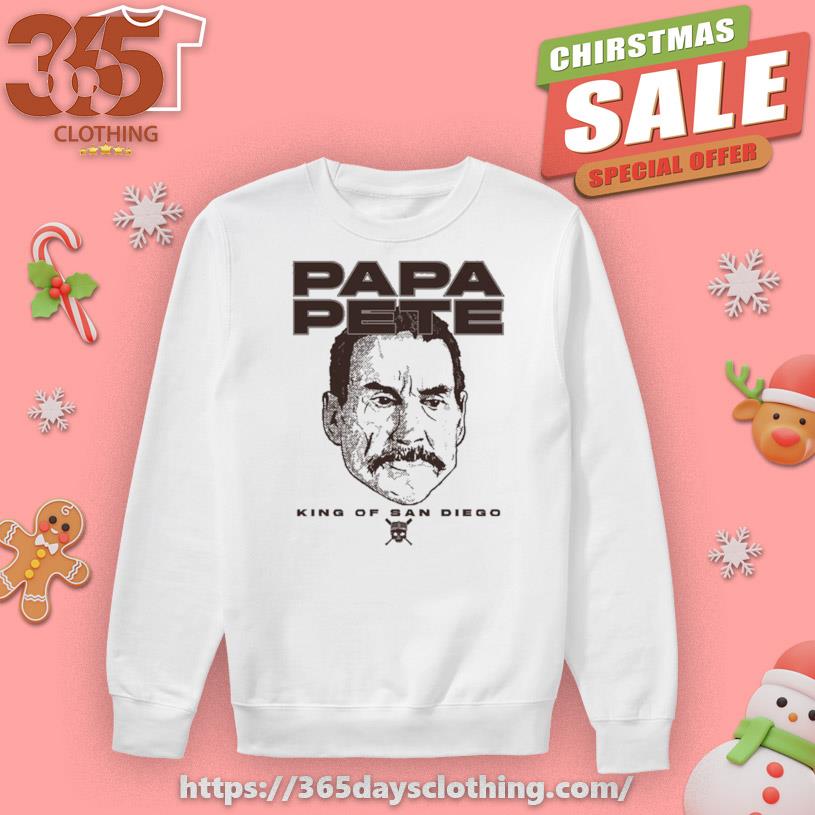 Papa Pete King Of San Diego T-shirt