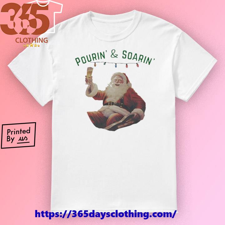 Pourin’ and Soarin’ Tacky shirt
