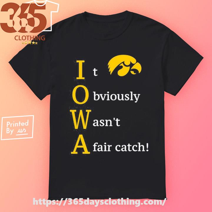 Ryan Donahue It Obviously Wasn't A Fair Catch shirt