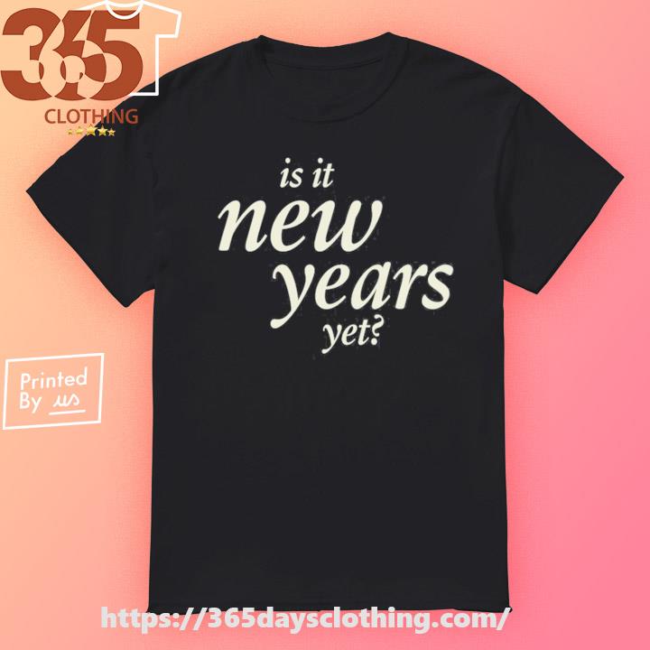 Sabrina Carpenter Is It New Years Yet T-shirt