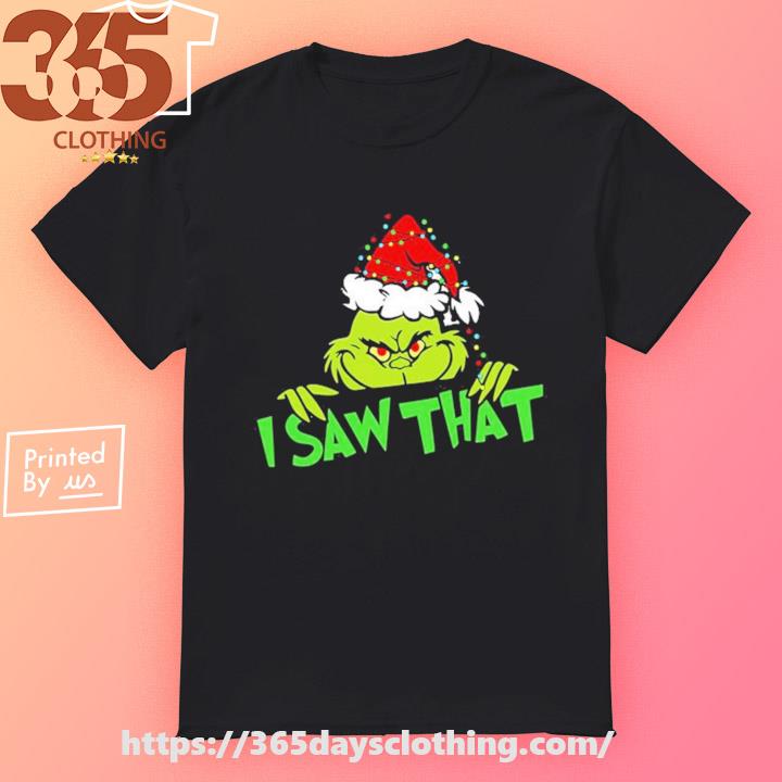 Santa Grinch I Saw That Merry Christmas 2023 T-shirt