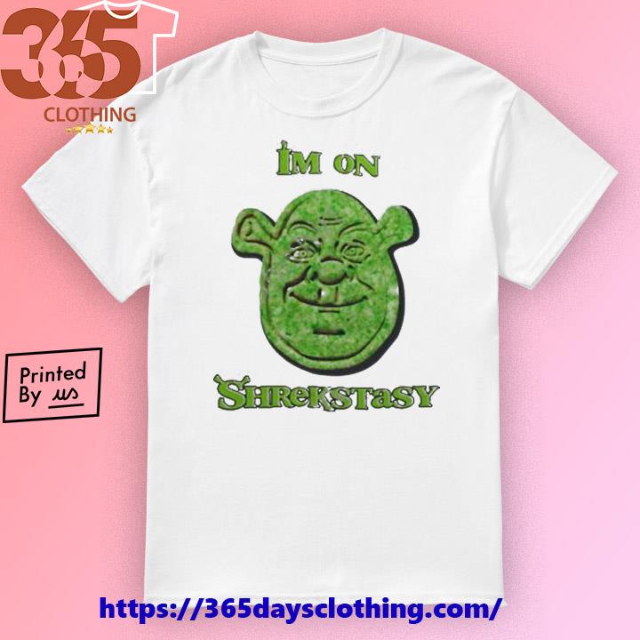 Shrek I’m On Shrekstasy T-shirt