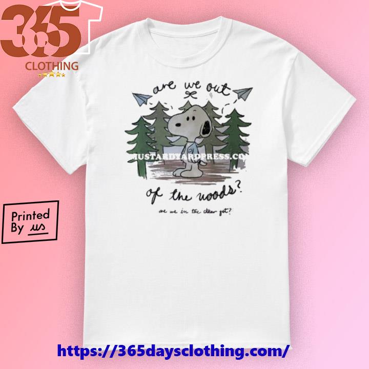 Snoopy Are We Out Of The Woods Yet Funny Christmas shirt