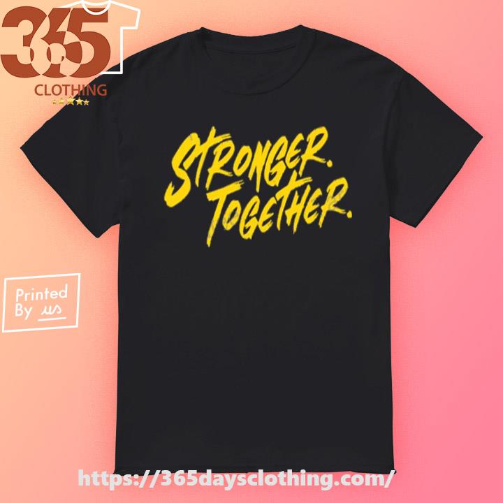 Stronger Together 2023 shirt