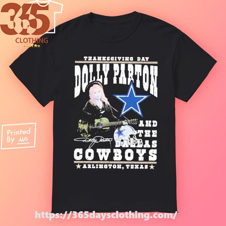 Thanksgiving Day Dolly Parton And Dallas Cowboys Signature T-shirt