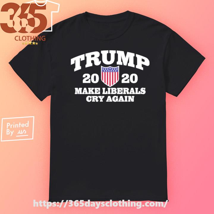 The Good Liars Trump 2020 Make Liberals Cry Again T-shirt