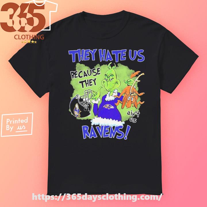 The Grinch They Hate Us because they ain't us Baltimore Ravens 2023 Shirt