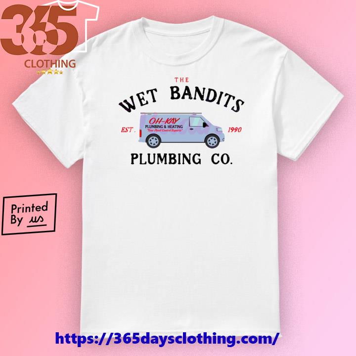 The Wet Bandits Plumbing Co Est 1990 shirt