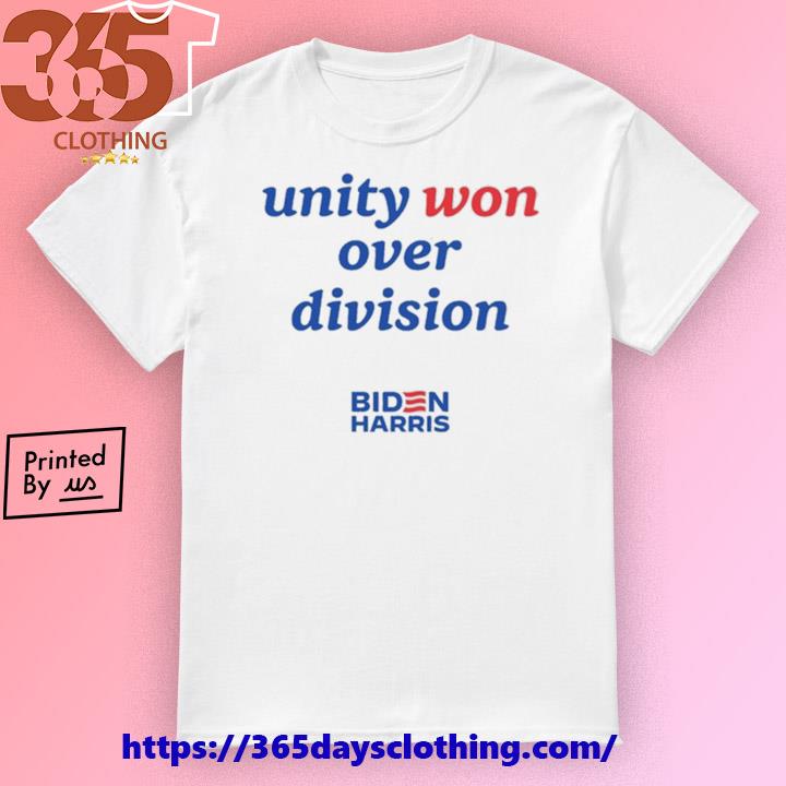 Unity Won Over Division Biden Harris T-shirt